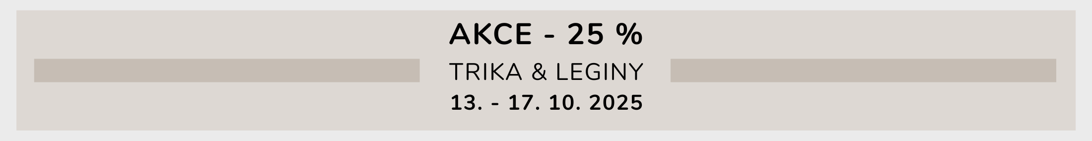 AKCE TRIKA & LEGINY BHiStyle 2025